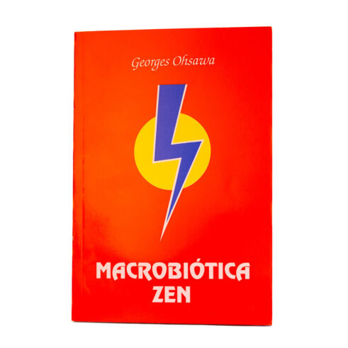 Macrobiótica Zen - Georges Ohsawa