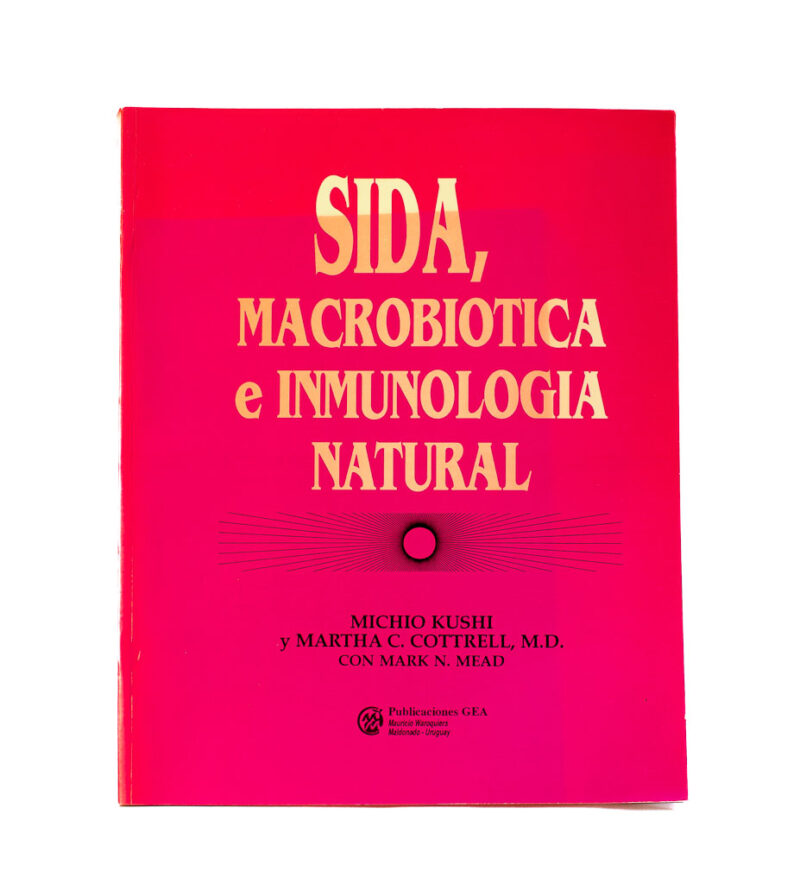 Sida, macrobiotica e inmunologia natural - Michio Kushi